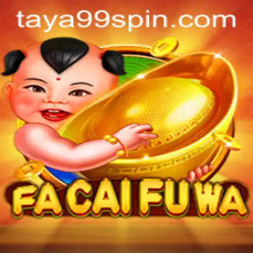 FaCaiFuWa: Discover the Exciting World of Online Entertainment at Taya99.com