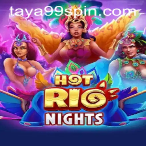 Explore the Excitement of HotRioNights: A Vibrant Gaming Experience by Taya99.com