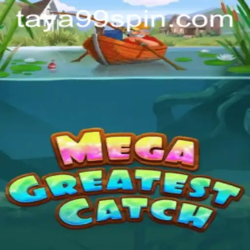 Exploring the Adventure of MegaGreatestCatch: A New Gaming Sensation at Taya99.com
