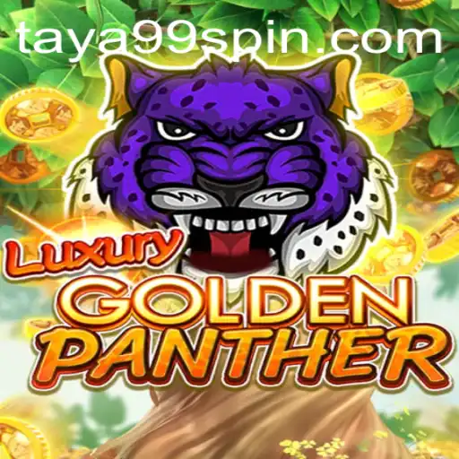Discover the Thrills of LUXURYGOLDENPANTHER at Taya99.com